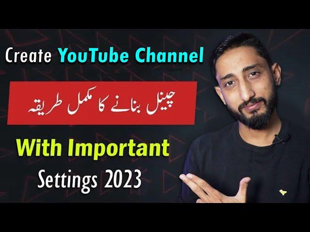 How To Create a YouTube Channel With All Settings 2023