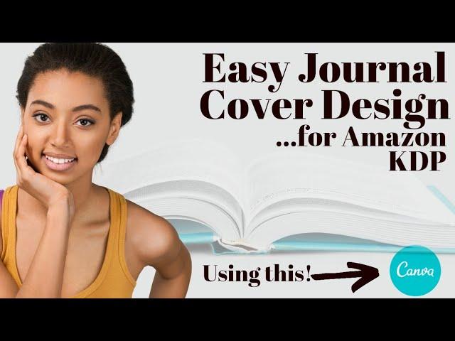 How to Design a Book Cover on Canva, Design a No Content Journal Cover,Make Money From Home 2022,KDP