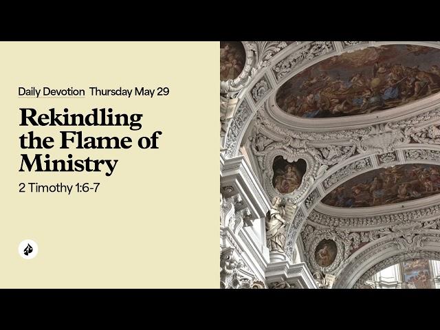 Rekindling the Flame of Ministry – Daily Devotional