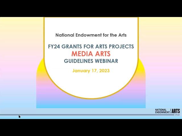 FY 2024 Grants for Arts Projects Application Guidelines for Media Arts Webinar