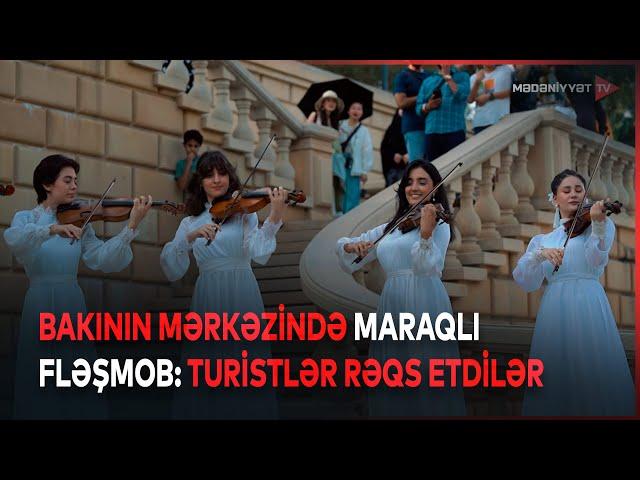 Bakının mərkəzində maraqlı FLƏŞMOB: Turistlər rəqs etdilər