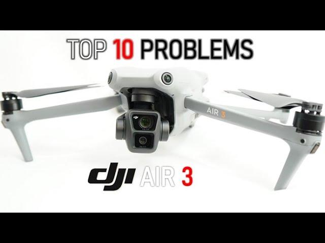 TOP 10 Problems with the DJI Air 3