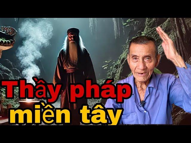 Thật là ly kỳ nghề Thầy Pháp ở Miền Tây nhiều vô số kể