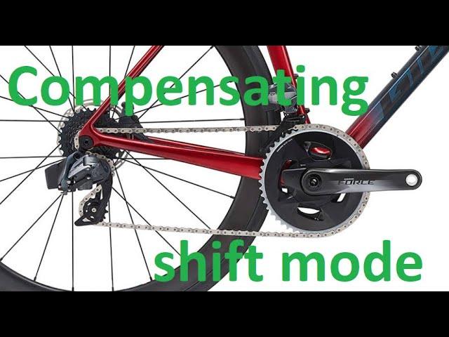 Sram Force etap AXS compensating shift mode