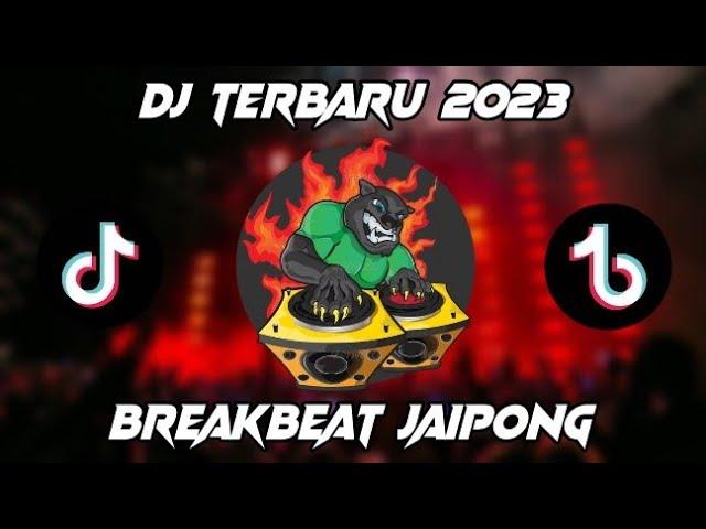 DJ TERBARU 2023 FULL BASS BREAKBEAT JAIPONG