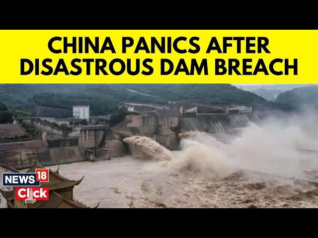 China Dam Breached | Dam Breach Triggers Floods In Central China | English News | N18G | News18