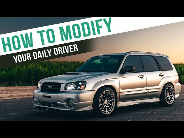 How To Modify Your Daily Driver