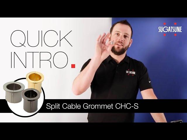 Quick Intro: Split Cable Grommet  CHC-S