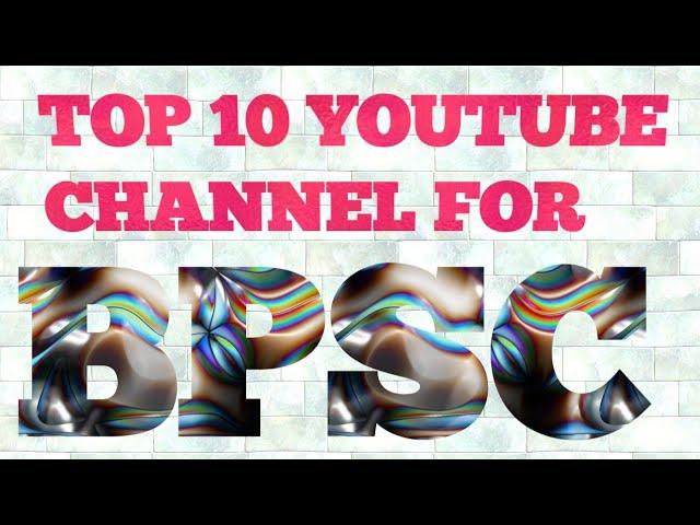 TOP 10 YOUTUBE CHANNEL FOR BPSC PREPARATION