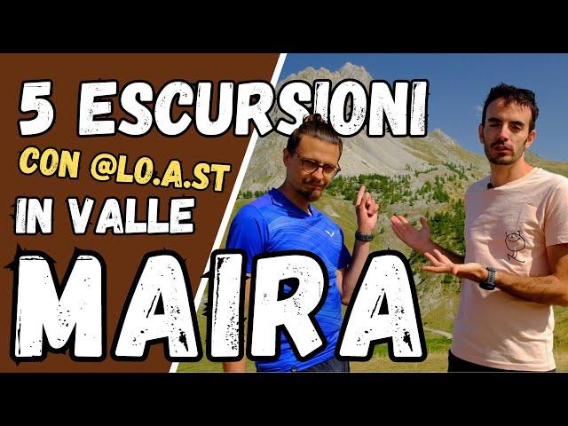 5 Escursioni Imperdibili in valle MAIRA, Cuneo, Itinerari di Trekking - ft. Loris Astesano