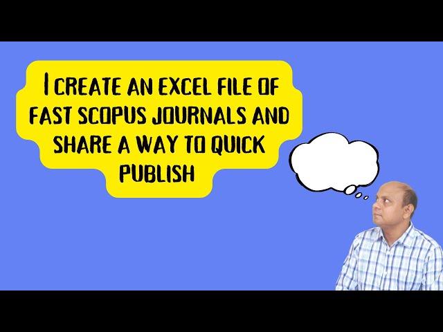 I Create an Excel File of Fast Scopus Journal List & Share a Way to Publish Article in 6 Classes!