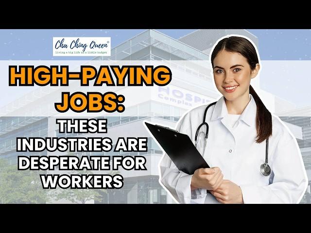 High-Paying Jobs (That No One Wants): These Industries Are Desperate for Workers