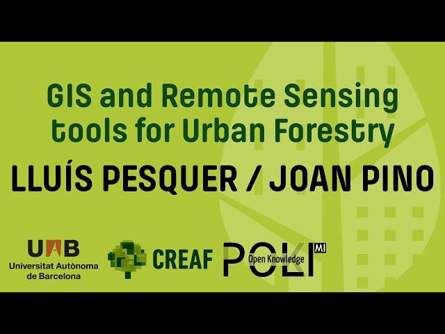 GIS and Remote Sensing tools for Urban Forestry