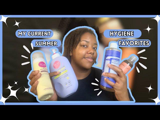 My Current Summer Hygiene Favorites | Brittney Yvonne