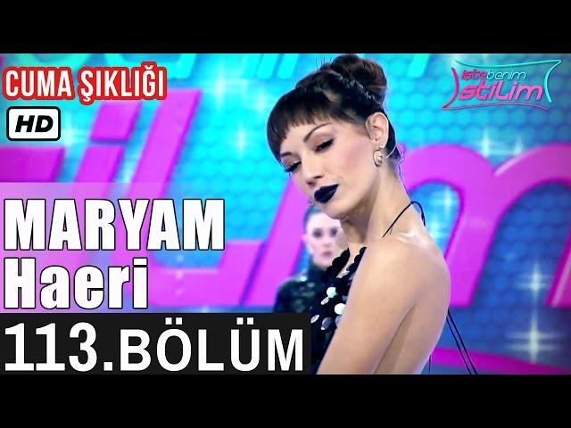 İşte Benim Stilim - Maryam Haeri - 113. Bölüm 7. Sezon