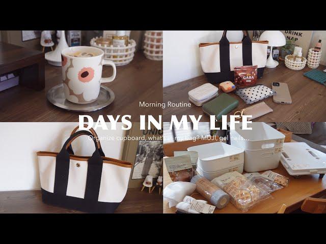 Daily life Organize cupboards️ MUJI What's in my new bag, Gel nails…