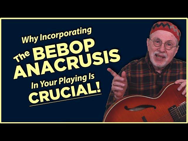 The Bebop Anacrusis in Jazz Improvisation