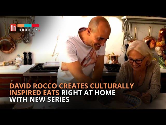 David Rocco’s New Series "Dolce Homemade,” Coming to TLN TV | TLN Connects