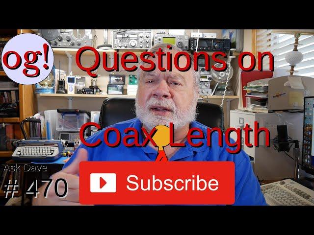 Questions on Coax Length (#470)