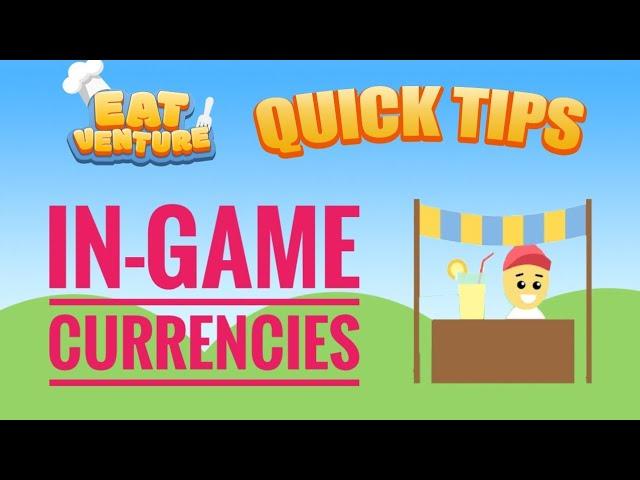 In-game currencies: coins and gems. Eatventure Quick Tips