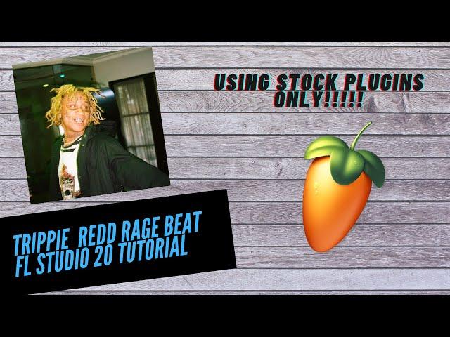 How To Make A Trippie Redd RAGE Type Beat in FL Studio 20 | STOCK PLUGINS ONLY | Beginner Tutorial