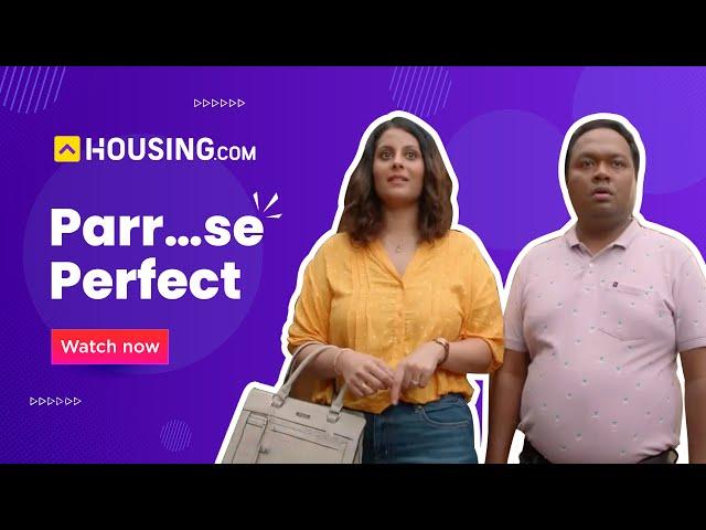 Housing.com: Parr...se Perfect | Not the right FIT