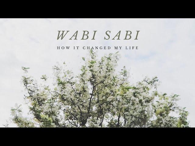 Wabi Sabi Philosophy and How It Changed My Life