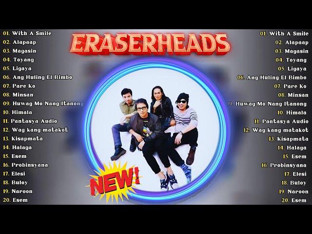 Best Songs of Eraserheads| Pinoy Classic Hugot of 80's90's | Nonstop Greatest Hits Of All Time