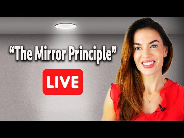 The MIRROR PRINCIPLE will totally change your life.