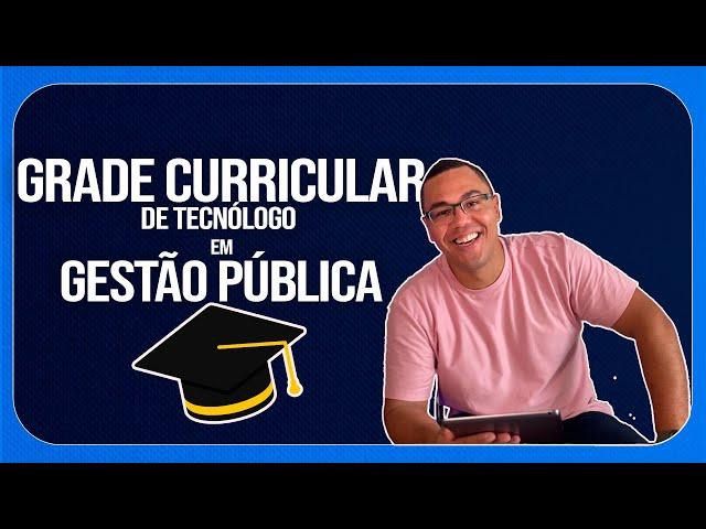 Disciplinas do curso de tecnólogo em gestão pública. (Grade curricular)