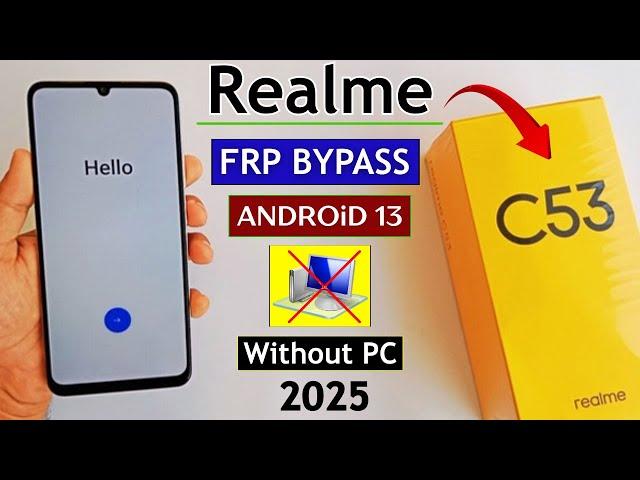 Realme C53 (RMX3760) Google/Frp Bypass Without Pc - New Method 2025 100% Done