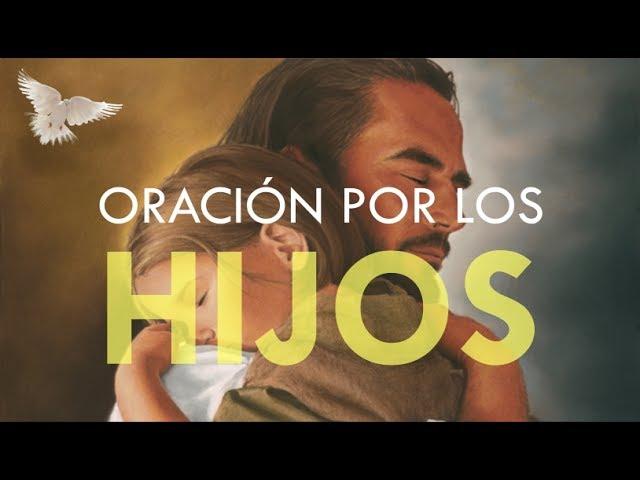 ORACIÓN PODEROSA PARA LA PROTECCIÓN DE NUESTROS HIJOS