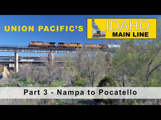 Union Pacific's Idaho Main Line [Part 3]