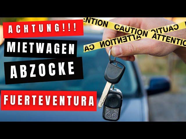 Mietwagen Abzocke 2024! Fuerteventura Urlaub! Das musst du wissen!