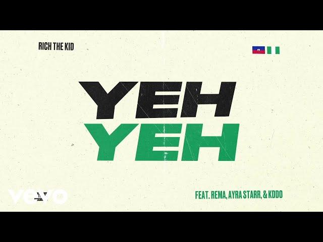 Rich The Kid - Yeh Yeh (Visualizer) ft. Rema, Ayra Starr, KDDO