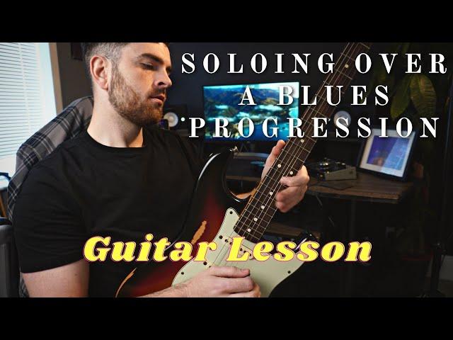 GUITAR LESSON | How to Solo Over a Blues Progression