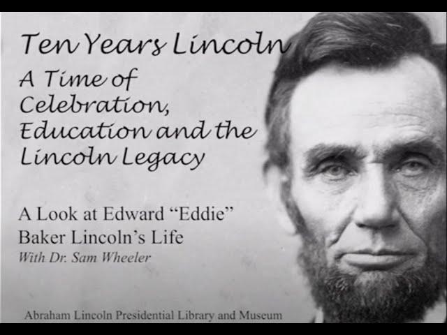 A Look at the Life of Edward "Eddie" Baker Lincoln with Dr. Sam Wheeler