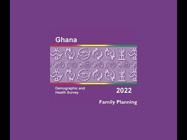 Family Planning - Ghana DHS 2022