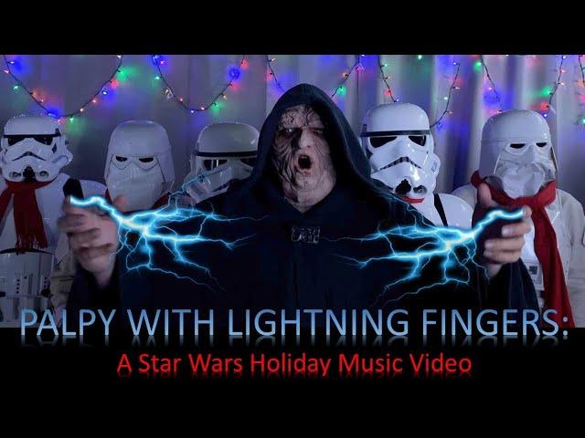 Palpy With Lightning Fingers: A Star Wars Holiday Music Video