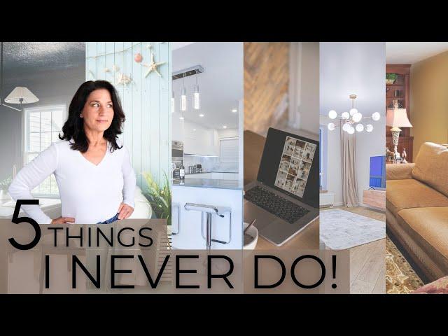 5 Things I Never Do As An Interior Designer and Why You Shouldn't Either