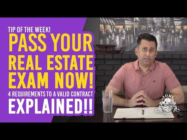 Tip of the Week!  Pass your REAL ESTATE EXAM NOW!  4 requirements to a valid contract EXPLAINED!!