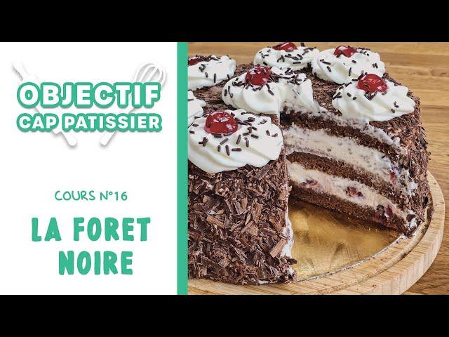 OBJECTIF CAP PÂTISSIER N°16 : LA FORÊT NOIRE