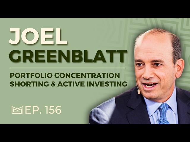 Joel Greenblatt: Legendary Investor and Author on Patience in the Investing Business