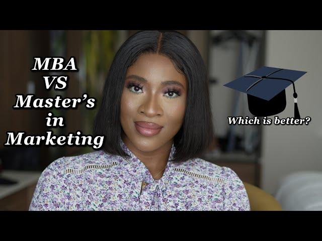 WHY AN MBA INSTEAD OF A MASTERS IN MARKETING: The pros & cons?