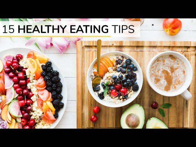 BEGINNERS GUIDE TO HEALTHY EATING | 15 healthy eating tips