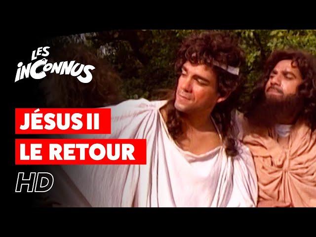 Les Inconnus - Jésus II le retour