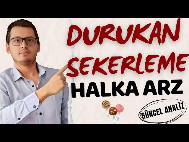 DURUKAN ŞEKERLEME HALKA ARZ | DURUKAN ŞEKERLEME | DURUKAN | YENİ HALKA ARZ | BORSA İSTANBUL