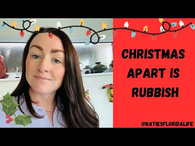 Christmas apart is rubbish!!!! | Weekly Vlog