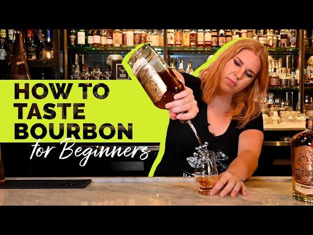 How to Taste Bourbon for Beginners