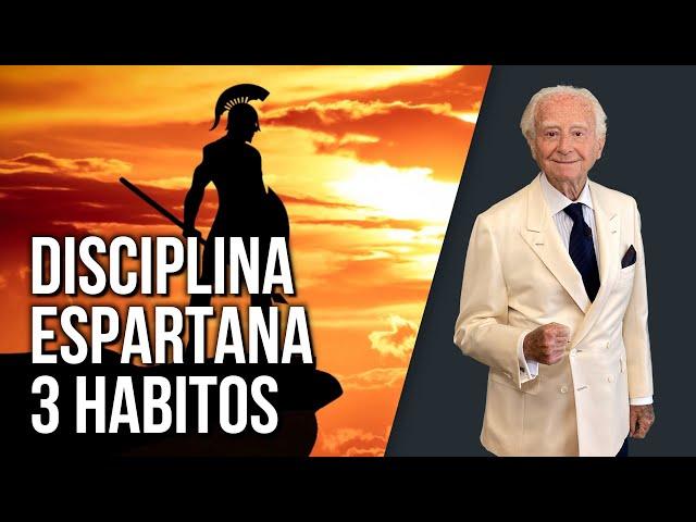 DISCIPLINA ESPARTANA 3 Hábitos que debes Adquirir